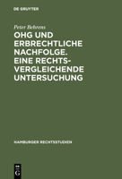 Ohg Und Erbrechtliche Nachfolge. Eine Rechtsvergleichende Untersuchung 3111044262 Book Cover