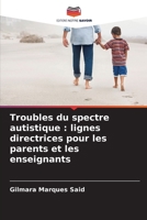 Troubles du spectre autistique: lignes directrices pour les parents et les enseignants 6207249119 Book Cover