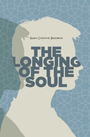 The Longing of the Soul 1597843229 Book Cover