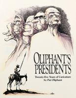 Oliphant's Presidents:: Twenty-Five Years of Caricature 0836218132 Book Cover