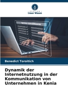 Dynamik der Internetnutzung in der Kommunikation von Unternehmen in Kenia (German Edition) 6209664075 Book Cover