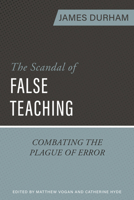 The Scandal of False Teaching B0CN7FV6V2 Book Cover