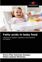 Fatty acids in baby food: Influence on hepatic metabolism and intestinal microbiota 6203647640 Book Cover