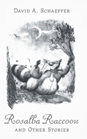 Rosalba Raccoon and Other Stories 1038309654 Book Cover