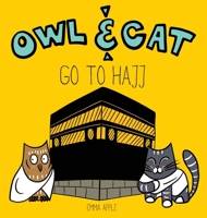 Owl & Cat Go To Hajj 0473488698 Book Cover