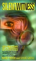 Silent Witness: The True Story of a Psychic Detective 0312954816 Book Cover