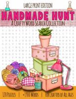 Handmade Hunt: A Crafty Word Search Collection - Large Print Edition 196153648X Book Cover