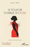 Le pouvoir s’habille en robe (Écrire l'Afrique) (French Edition) 2336575450 Book Cover