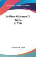Le Rime Galeazzo Di Tarsia (1758) 1104184788 Book Cover