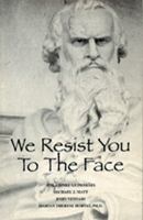 We Resist You to the Face 096721663X Book Cover