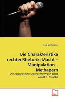 Die Charakteristika rechter Rhetorik: Macht – Manipulation – Methapern: Die Analyse einer Aschermittwoch-Rede von H.C. Strache 3639263464 Book Cover