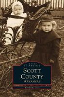 Scott County, Arkansas 1531601596 Book Cover