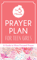 The 5-Minute Prayer Plan for Teen Girls 1643522531 Book Cover