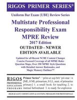 Rigos Primer Series Uniform Bar Exam (Ube) Review Multistate Professional Responsibility Exam (Mpre): 2017 Edition 1535579382 Book Cover