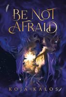 Be Not Afraid B0GDYFSHC2 Book Cover