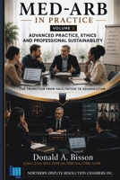Med-Arb in Practice — Volume 3: Ethics, Complexity, and Professional Sustainability 1996923196 Book Cover