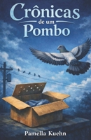 Crônicas de um Pombo: O Céu Ainda Lembra (Portuguese Edition) B0GPDCL86K Book Cover