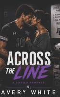 Across the Line (Locker Room Rules: A College Sports Romance Series) B0GXGD1KF2 Book Cover