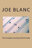 The Complete Learning Clarinet Guide 1722794437 Book Cover