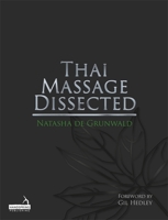 Thai Massage Dissected 1913426114 Book Cover