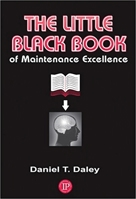 The Little Black Book of Maintenance Excellence 0831133740 Book Cover