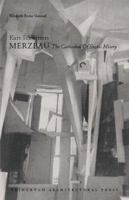 Kurt Schwitters Merzbau: The Cathedral of Erotic Misery (Building Studies, 5) 1568981368 Book Cover