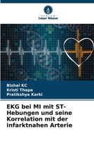 EKG bei MI mit ST-Hebungen und seine Korrelation mit der infarktnahen Arterie (German Edition) 6207611632 Book Cover