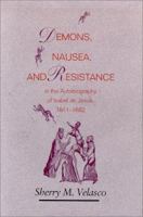Demons, Nausea, and Resistance in the Autobiography of Isabel De Jesus: 1611-1682 0826316646 Book Cover