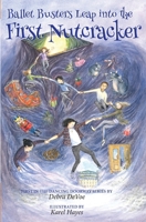 Ballet Busters Leap into the First Nutcracker 1986531023 Book Cover