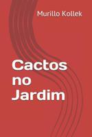 Cactos no Jardim 1798025264 Book Cover