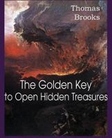 The Golden Key to Open Hidden Treasures 1612038484 Book Cover