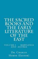 Babylonia and Assyria (Sacred Books and Early Literature of the East, Vol. 1) (Sacred Books & Early Literature of the East) 0766100138 Book Cover