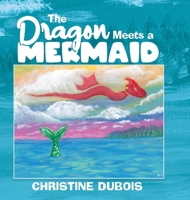 The Dragon Meets a Mermaid 0228856299 Book Cover