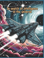 In search of intelligence in the universe (Aliens in space) B0CWHXGSTJ Book Cover