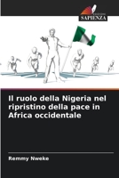 Il ruolo della Nigeria nel ripristino della pace in Africa occidentale 6206057666 Book Cover