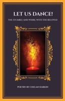 Let Us Dance! The Stumble And Whirl With The Beloved 057894281X Book Cover