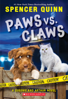Paws vs. Claws: Queenie & Arthur #2 1338245805 Book Cover