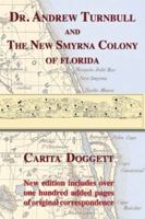 Dr. Andrew Turnbull and the New Smyrna colony of Florida 1611530261 Book Cover
