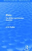 Plato: The written and unwritten doctrines (International library of philosophy and scientific method) 0415693551 Book Cover