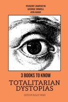 3 books to know - Totalitarian dystopias 658957507X Book Cover