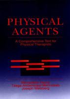 Physical Agents: A Comprehensive Text for Physical Therapists 0838580408 Book Cover
