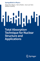 Total Absorption Technique for Nuclear Structure and Applications 3031588630 Book Cover