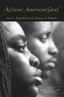 African American Grief (Death, Dying and Bereavement) 0415951526 Book Cover