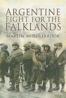 The Fight For The 'Malvinas': The Argentine Forces In The Falklands War 1844158888 Book Cover