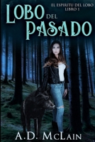 Lobo Del Pasado: Edici�n Premium en Tapa dura 482411490X Book Cover