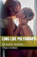 Long live polyamory! (Bisexuality) B0F93N84J8 Book Cover