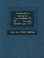 Comentario Sobre El Concordato De 1851... 0274787970 Book Cover