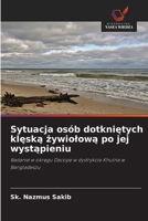 Sytuacja osób dotknietych kleska zywiolowa po jej wystapieniu (Polish Edition) 6209850294 Book Cover