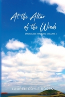 At the Altar of the Winds: (Smokeless Mirrors, Volume 1) B0BRDKR39G Book Cover