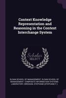 Context Knowledge Representation and Reasoning in the Context Interchange System 1378920805 Book Cover